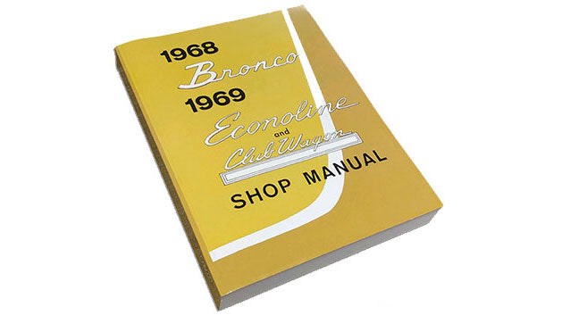 1968 to 1969 Ford Bronco, Econoline & Recreational Vehicle Shop Manual Reprint