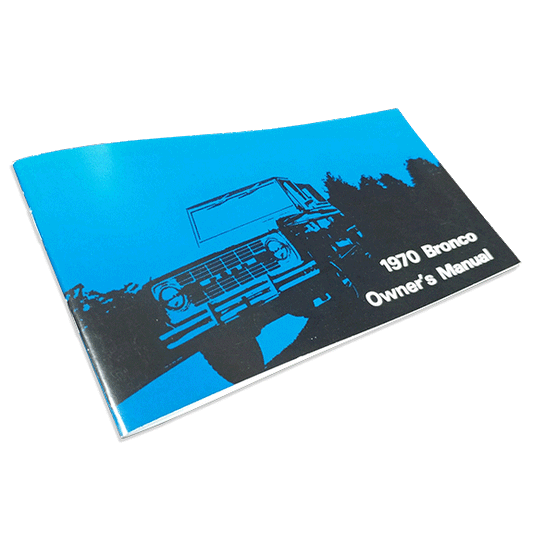 1970 Ford Bronco Owner's Manual - Reprint