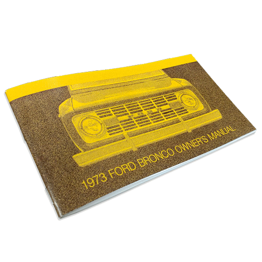1973 Ford Bronco Owner's Manual - Reprint